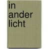 In ander licht door Caroline de Vente