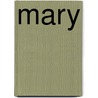 Mary door Anne Eekhout