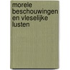 Morele beschouwingen en vleselijke lusten by Petrus Gansel