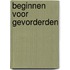 Beginnen voor gevorderden