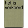 Het is verkeerd by Henk Schuurs