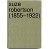 Suze Robertson (1855–1922) by Suzanne Veldink