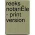 REEKS NOTARIËLE - PRINT VERSION
