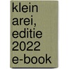 Klein AREI, editie 2022 E-book by Unknown