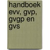 Handboek EVV, GVP, GVGP en GVS door Nicolien van Halem