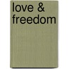 Love & Freedom door Gerard Meerstadt