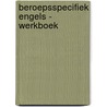 Beroepsspecifiek Engels - Werkboek door G-J. Dols