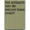Het ambacht van de secure-base coach door Marnix Reijmerink