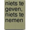 Niets te geven, niets te nemen by Karl Renz