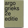 ARGO Grieks 2e editie door Paul Visser