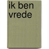Ik ben vrede by Susan Verde