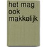 Het mag ook makkelijk