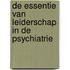 De essentie van leiderschap in de psychiatrie