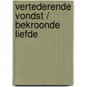 Vertederende vondst / Bekroonde liefde by Scarlet Wilson