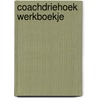 CoachDriehoek werkboekje door Mieke Boogert