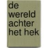De wereld achter het hek