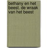 Bethany en het beest. De wraak van het beest door Jack Meggitt-Phillips