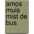 Amos Muis mist de bus