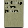 Earthlings - Anya Janssen door Marjolijn van Heemstra