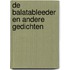 De Balatableeder en andere gedichten
