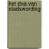 Het DNA van stadswording
