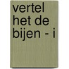 Vertel het de bijen - I by Diana Gabaldon