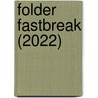 Folder Fastbreak (2022) door Onbekend