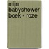 Mijn babyshower boek - roze