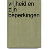 Vrijheid en zijn beperkingen by Nicolien Verstraelen