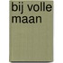 Bij volle maan