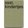 Ssst, kindertjes door Anneke Bloemen