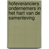 Hofeveranciers ondernemers in het hart van de samenleving by Carola Kesteloo