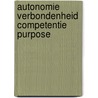 Autonomie verbondenheid competentie purpose door Matthijs Steeneveld