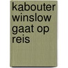 Kabouter Winslow gaat op reis by Tonny Jacobs-Roijackers