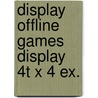 Display Offline Games Display 4T x 4 ex. door ImageBooks Factory