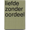 Liefde zonder oordeel by Anne May