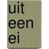 Uit een ei door Pau Morgan