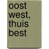 Oost west, thuis best