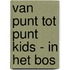 Van punt tot punt kids - in het bos