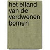 Het eiland van de verdwenen bomen door Elif Shafak