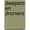 Dwepers en dromers door Jan J. B. Kuipers