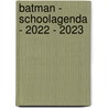 Batman - Schoolagenda - 2022 - 2023 door Interstat