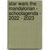 Star Wars the Mandalorian - Schoolagenda - 2022 - 2023 by Interstat