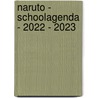 Naruto - Schoolagenda - 2022 - 2023 by Interstat