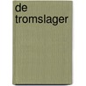 De Tromslager door Frits Bosch
