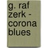 G. Raf Zerk - Corona Blues