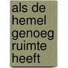 als de Hemel genoeg ruimte heeft door Splinter Chabot