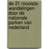 De 21 mooiste wandelingen door de nationale parken van Nederland door Roots