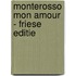Monterosso mon amour - Friese editie