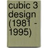 Cubic 3 Design (1981 - 1995)